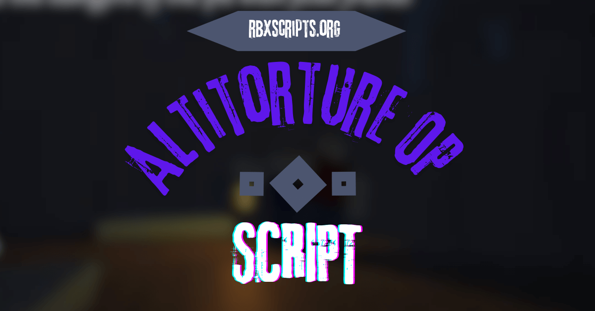 Altitorture Script OP