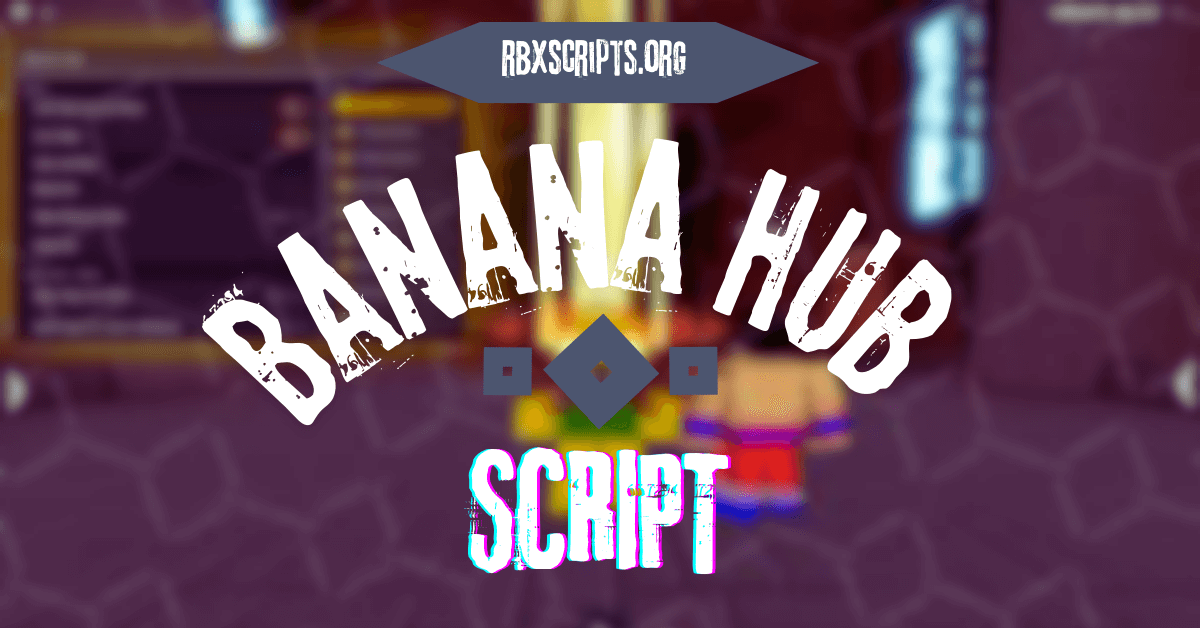 Banana hub script
