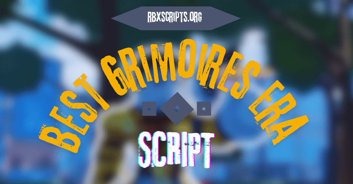 Best Grimoires Era Script