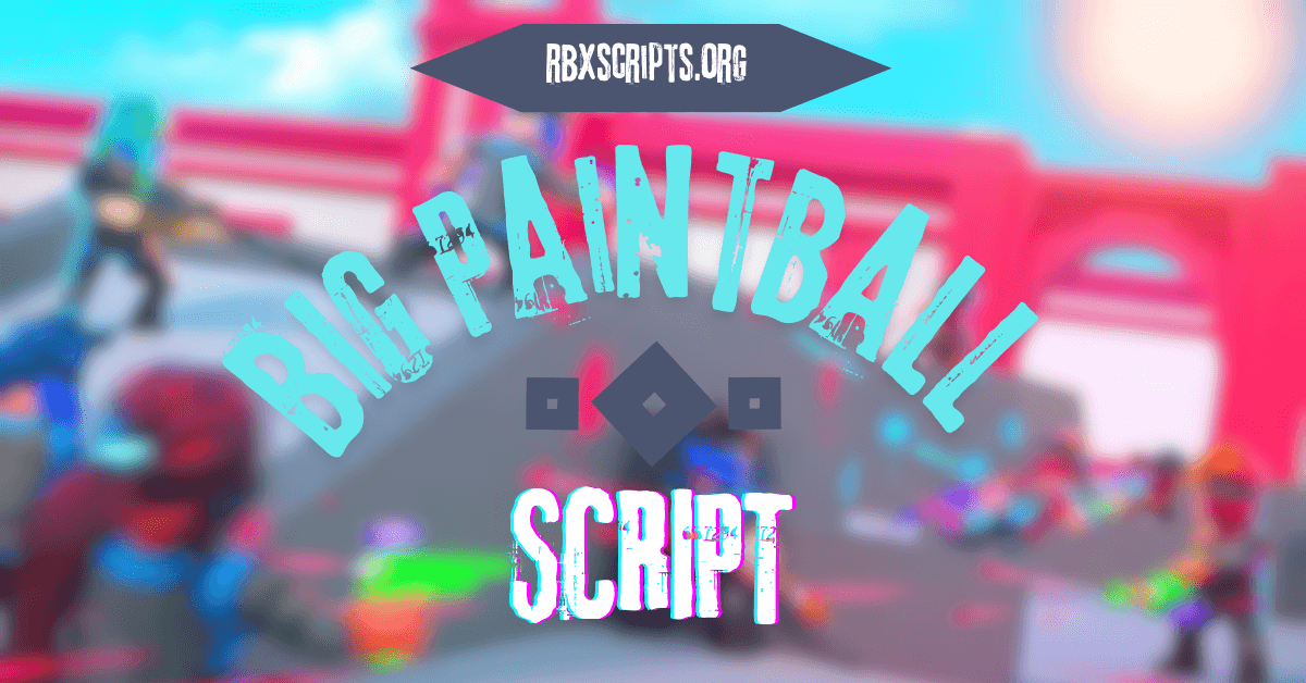 Big Paintball Script