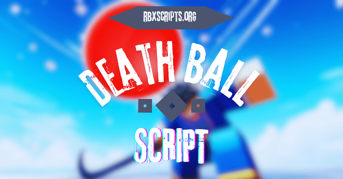 Death ball Script