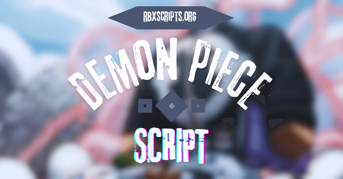 Demon piece script