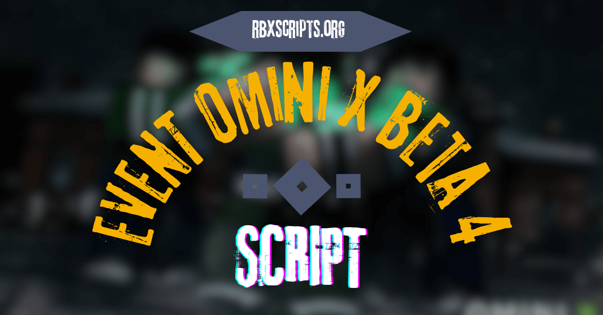 EVENT Omini X Beta 4 script