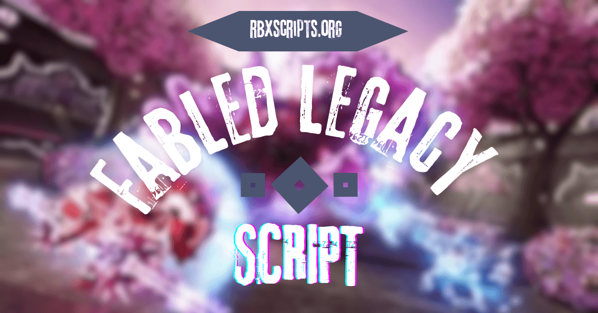 Fabled legacy script