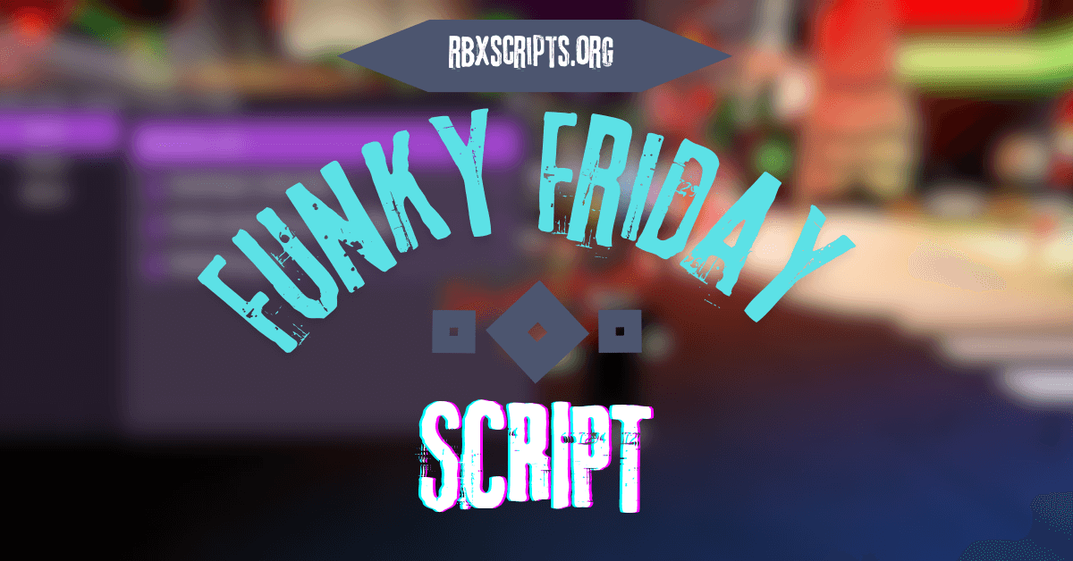 Funky Friday script