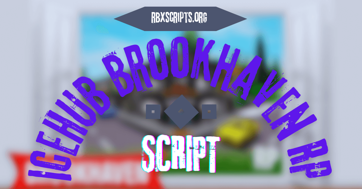 IceHub Brookhaven RP Script