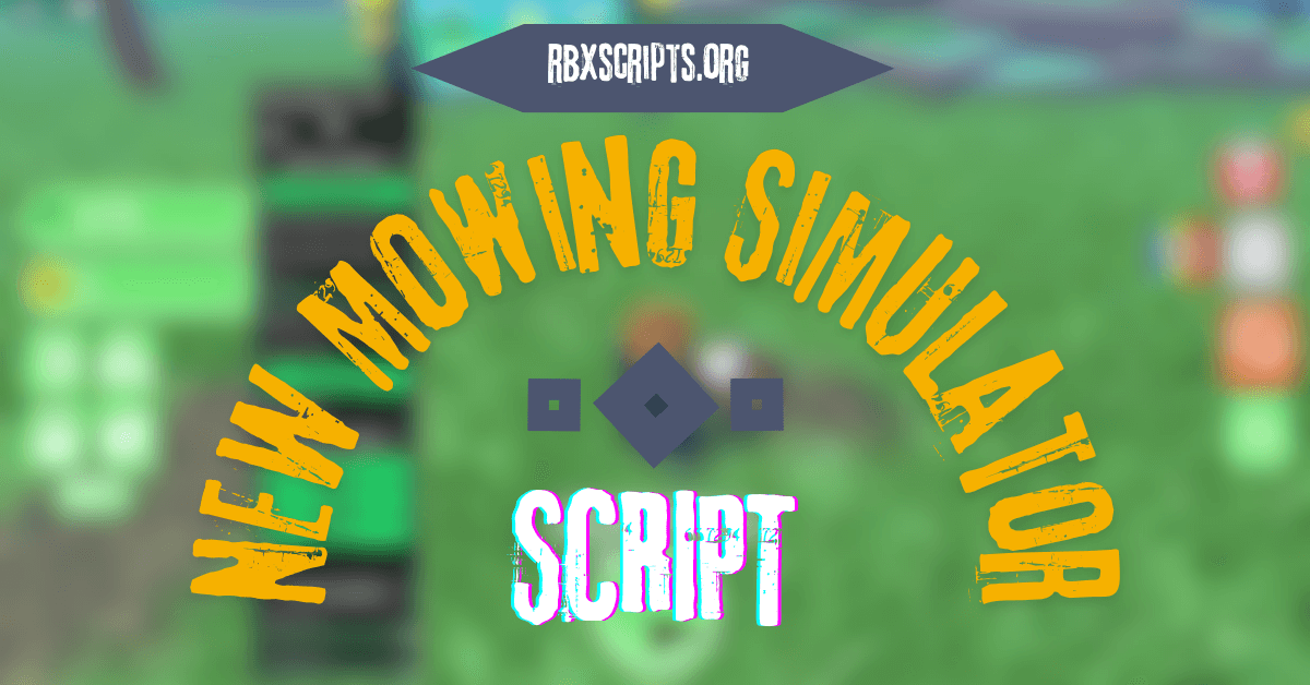 NEW Mowing Simulator script