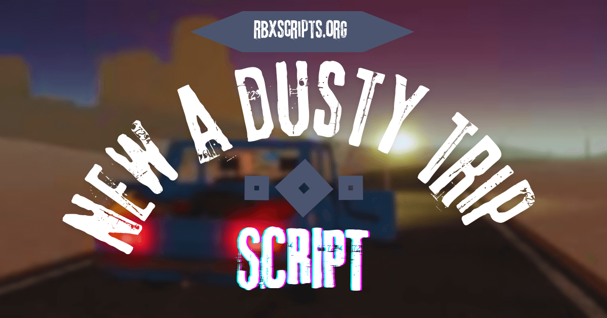 New a dusty trip  script
