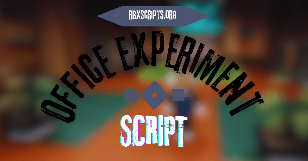 Office Experiment script