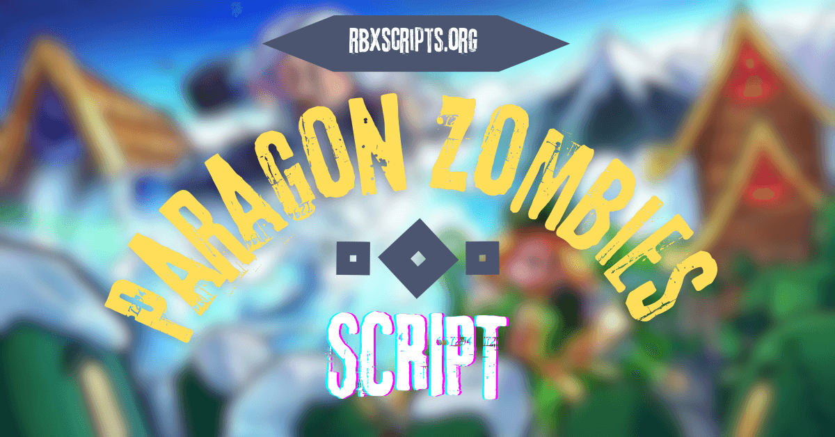 Paragon Zombies script