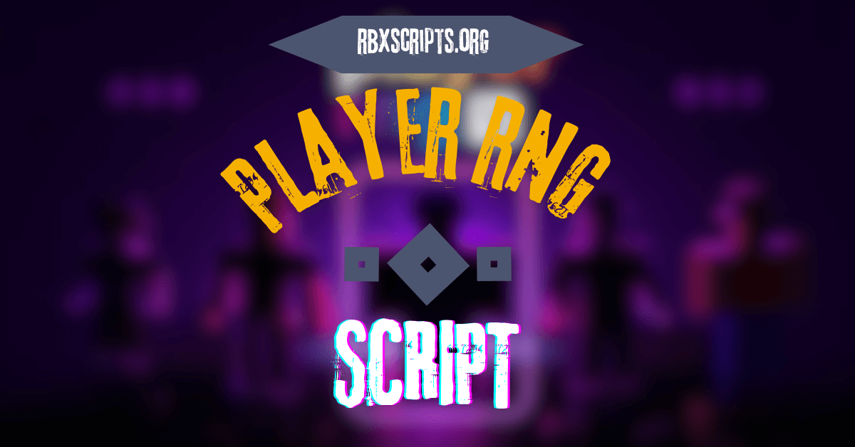 Player rng script