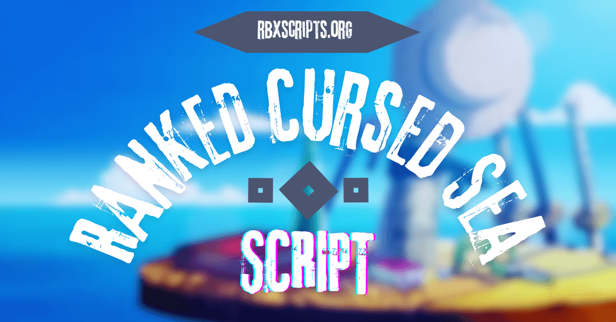 RANKED Cursed Sea script