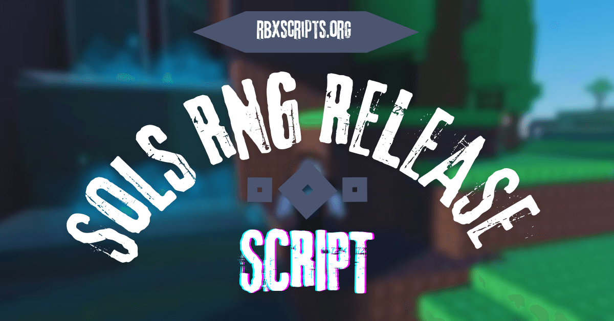 Sols RNG RELEASE  script