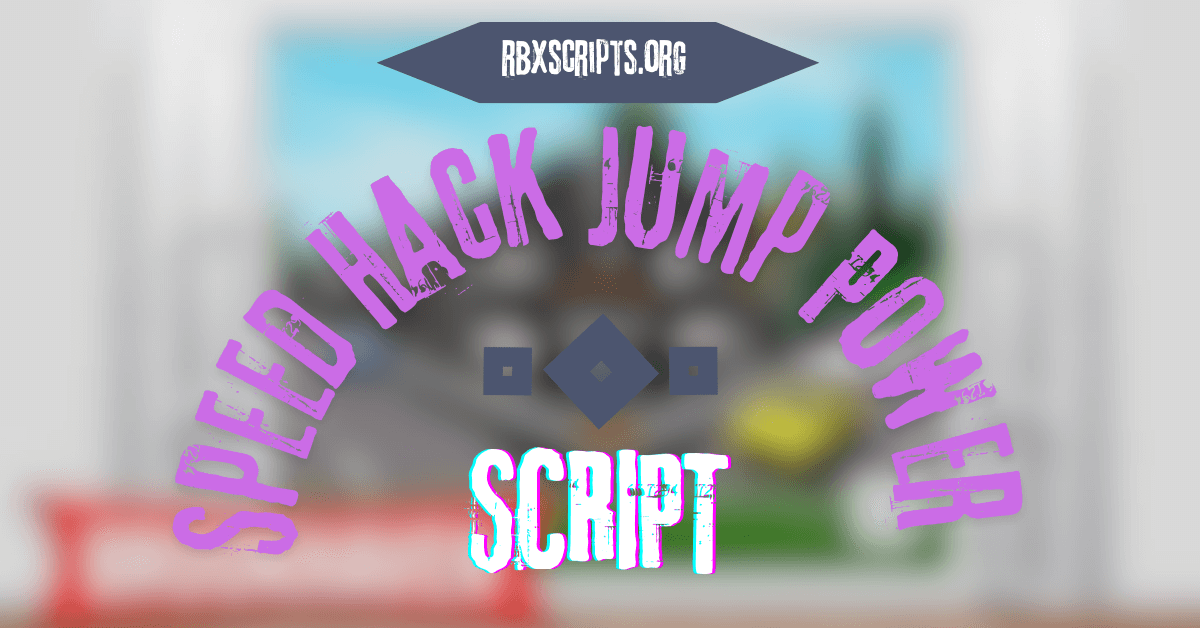 Speed Hack Jump Power Script