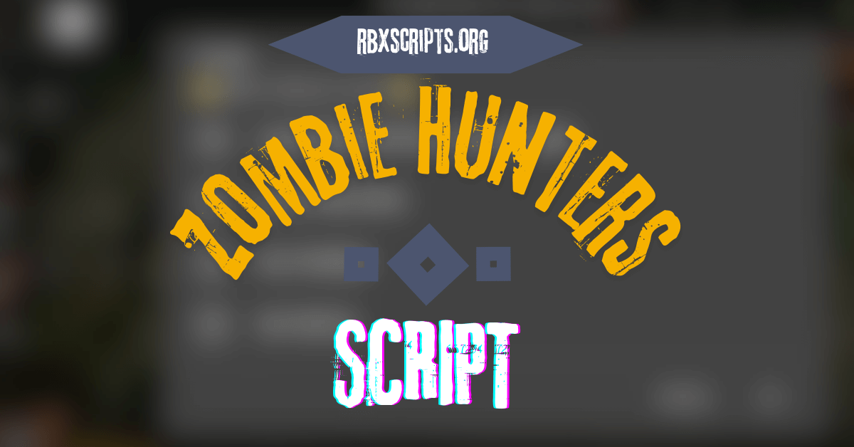Zombie Hunters Script