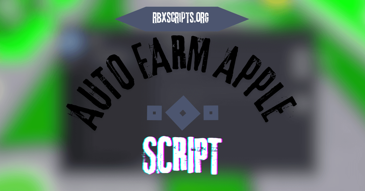 AUTO FARM Apple Incremental script (1)