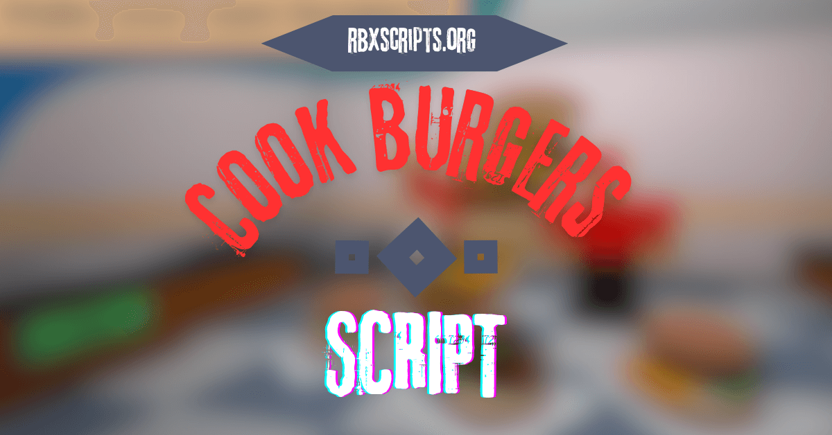 Cook Burgers script