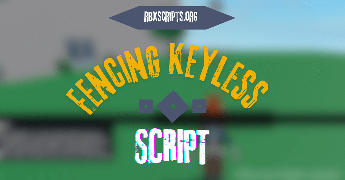 Fencing Keyless script (1)