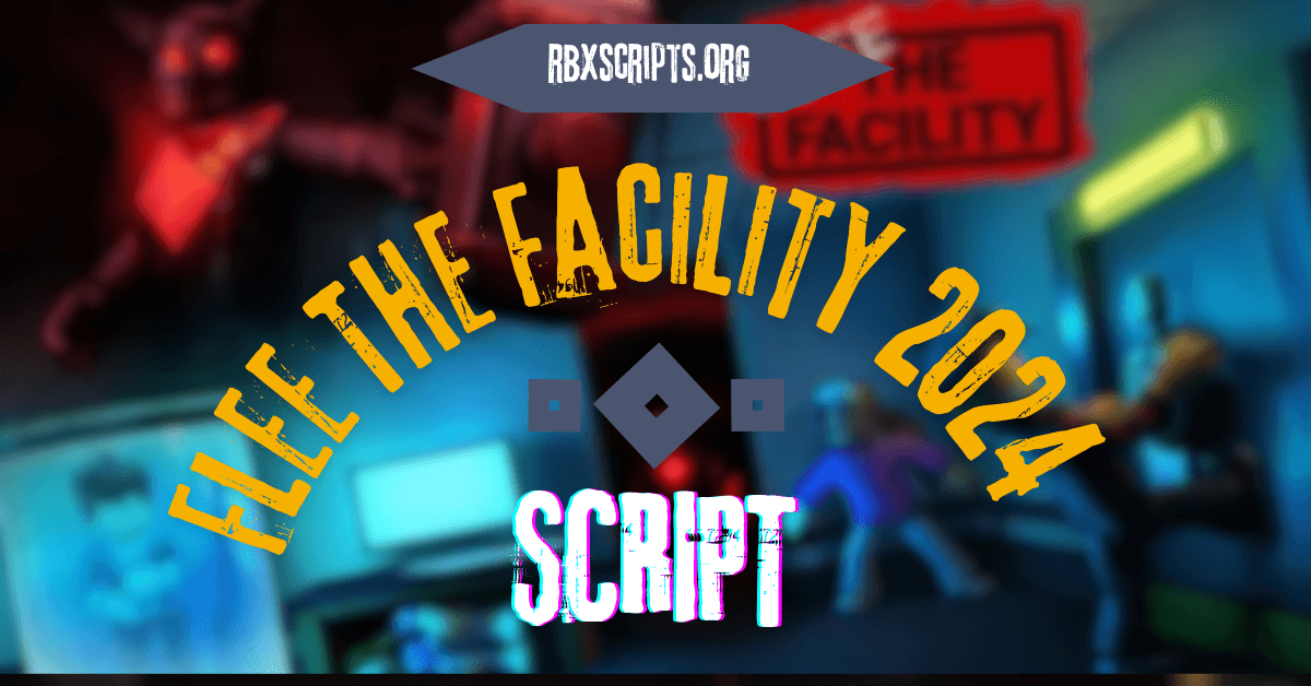 Flee The Facility Script 2024 (1)