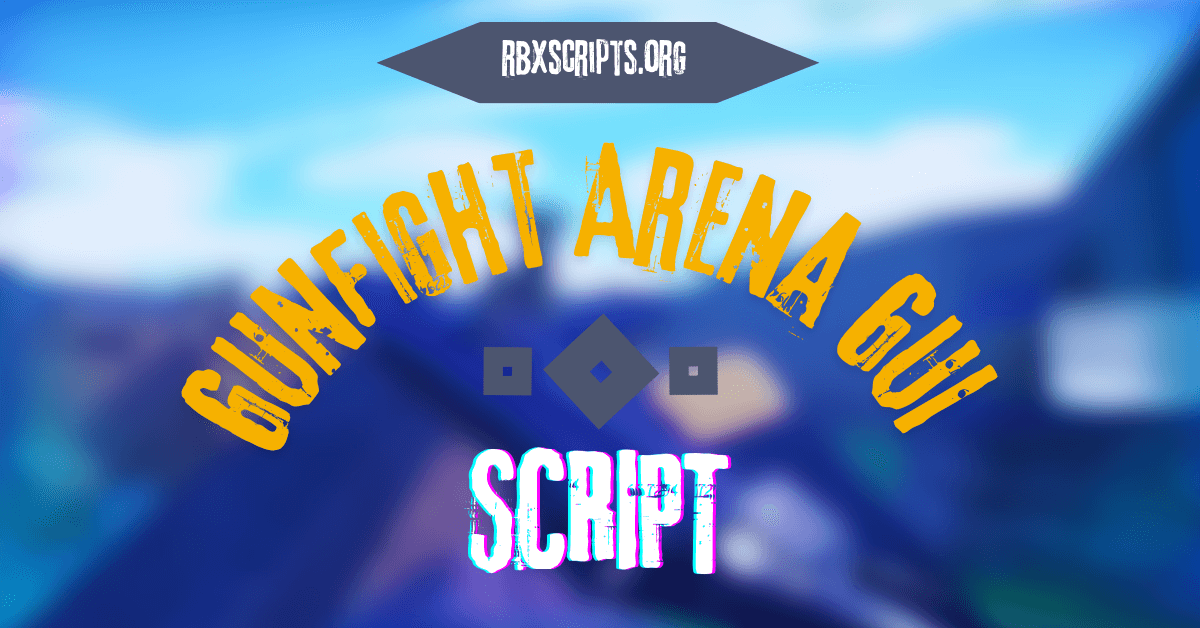 Gunfight Arena Script GUI (1)
