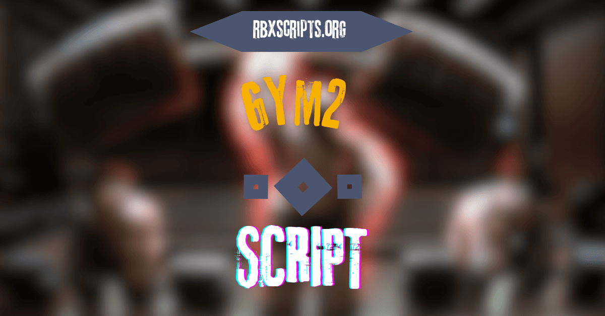 Gym2 script (1)