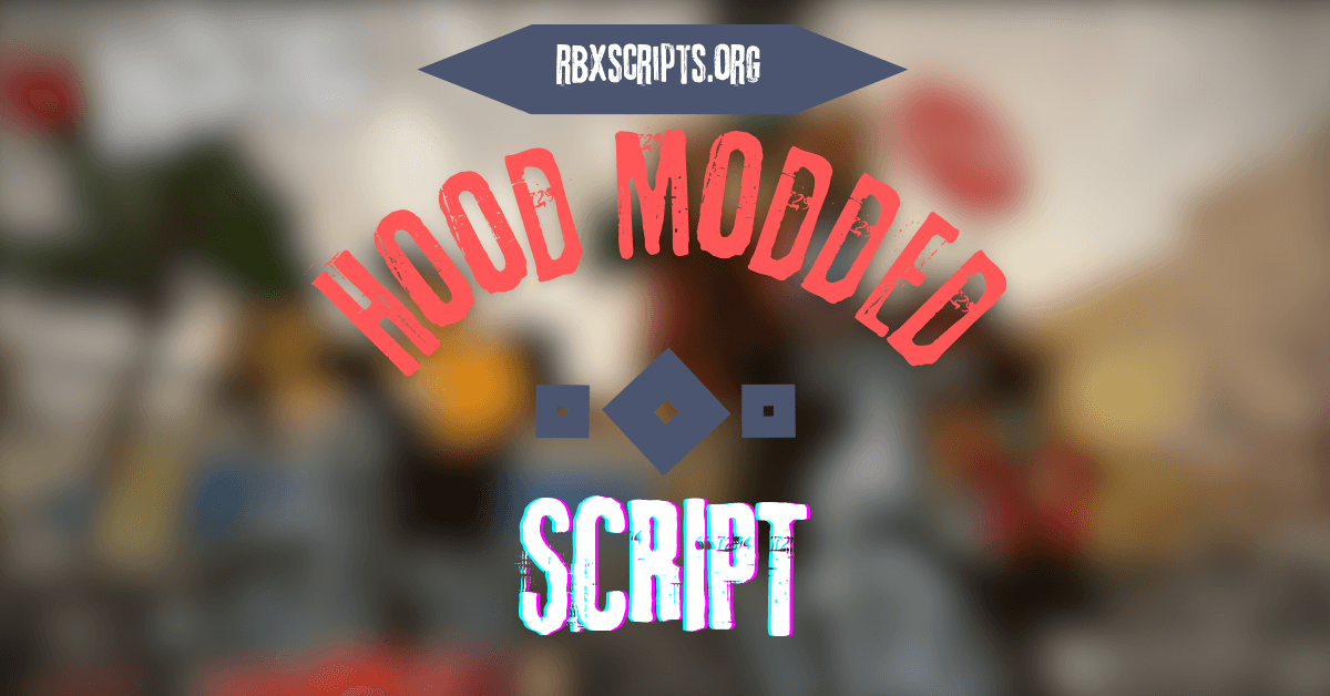 Hood Modded script