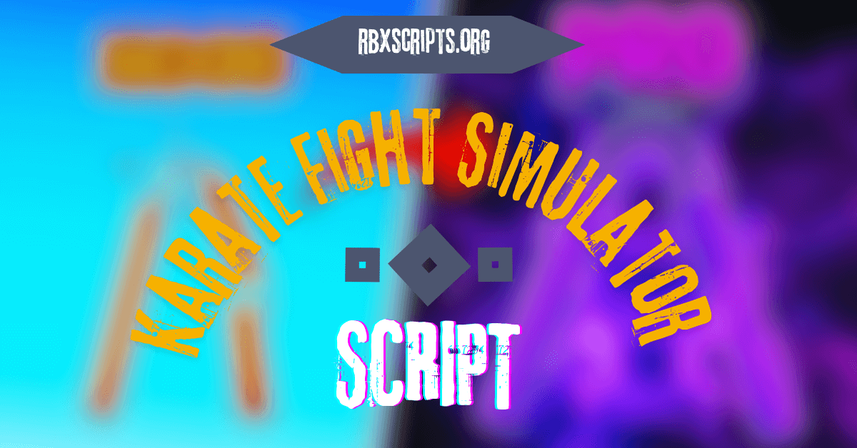 Karate Fight Simulator Script (1)