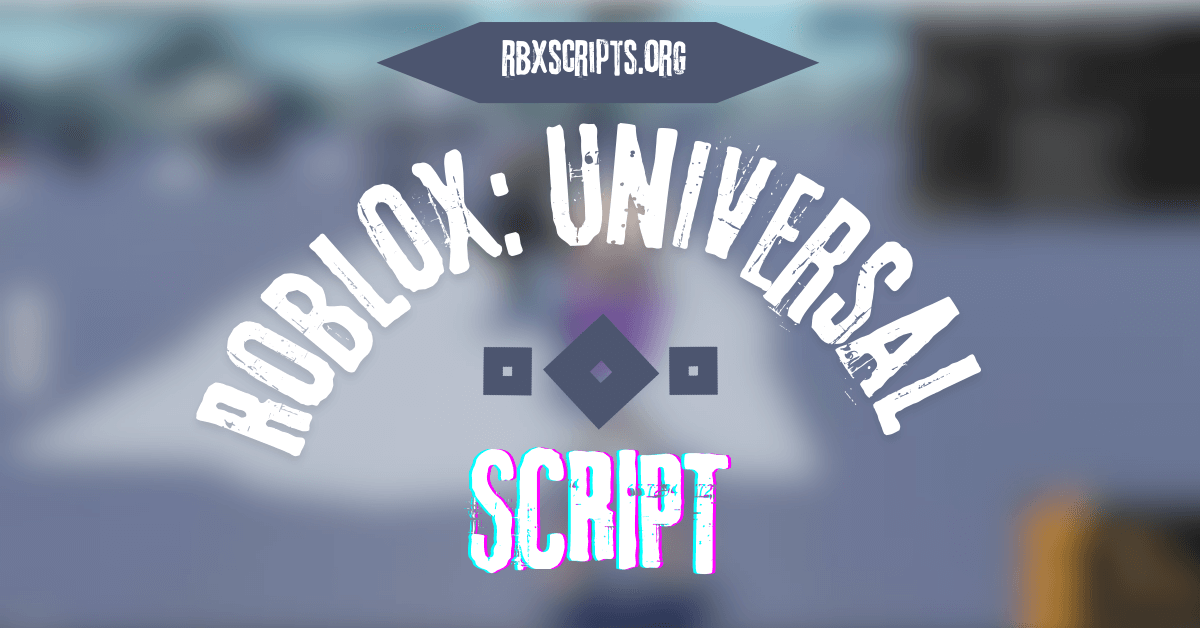 Roblox Universal Script