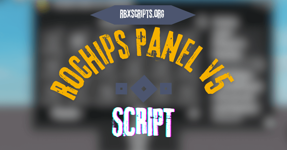 Rochips Panel V5 Script