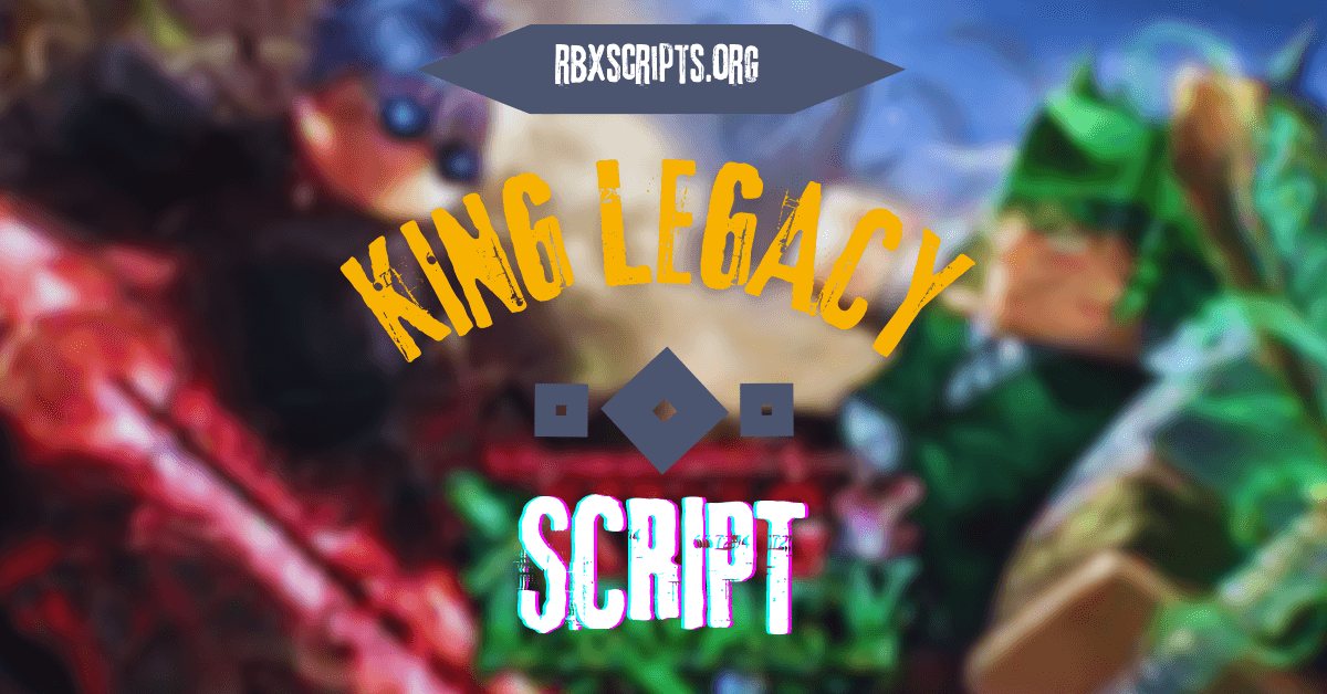 KING LEGACY Script  (1)